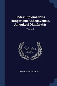 portada Codex Diplomaticus Hungaricus Andegavensis. Anjoukori Okmánytár; Volume 1 (in English)