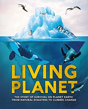 portada Living Planet: The Story of Survival on Planet Earth From Natural Disasters to Climate Change (en Inglés)
