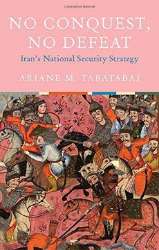 portada No Conquest, no Defeat: Iran'S National Security Strategy (en Inglés)