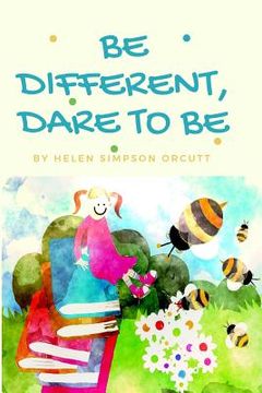 portada Be Different, Dare To Be (in English)