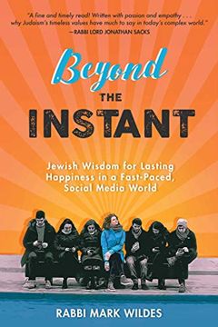 portada Beyond the Instant: Jewish Wisdom for Lasting Happiness in a Fast-Paced, Social Media World 