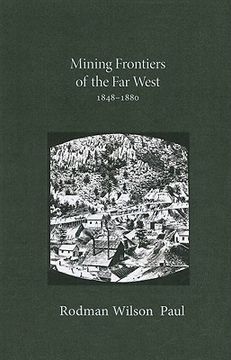 portada mining frontiers of the far west, 1848-1880 (en Inglés)