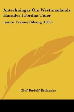 portada Anteckningar om Westmanlands Harader i Fordna Tider: Jamte Tvanne Bihang (1869)