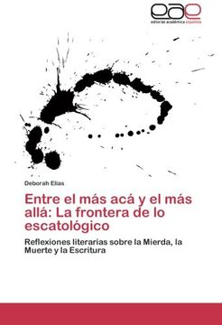 portada Entre El Mas ACA y El Mas Alla: La Frontera de Lo Escatologico