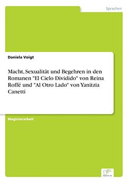 portada Macht Sexualitat und Begehren in den Romanen el Cielo Dividido von Reina Roffe und al Otro Lado von Yanitzia Canetti