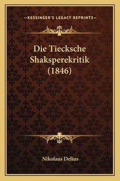 portada Die Tiecksche Shaksperekritik (1846) (in German)