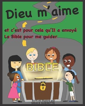 portada Dieu m'aime et c'est pour cela qu'Il a envoyé la Bible pour me guider (en Francés)