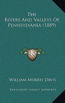 portada the rivers and valleys of pennsylvania (1889) (in English)
