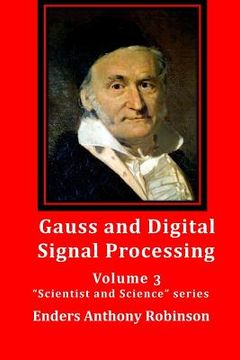 portada Gauss and Digital Signal Processing: Volume 3 "Scientist and Science" series (in English)