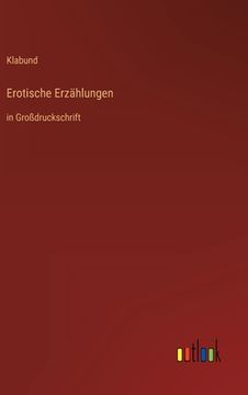 portada Erotische Erzählungen: in Großdruckschrift (en Alemán)