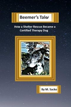 portada Beemer's Tale How a Shelter Rescue Became a Certified Therapy Dog (en Inglés)