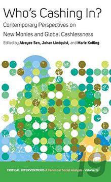 portada Who's Cashing In? Contemporary Perspectives on new Monies and Global Cashlessness: 19 (Critical Interventions: A Forum for Social Analysis) (en Inglés)