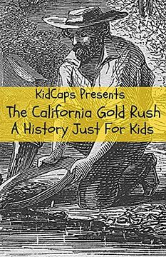 portada The California Gold Rush: A History Just for Kids
