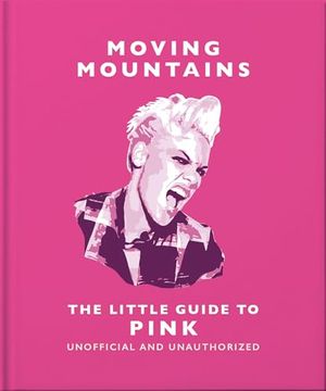 portada Moving Mountains: The Little Guide to Pink (en Inglés)