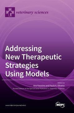 portada Addressing New Therapeutic Strategies Using Models (en Inglés)