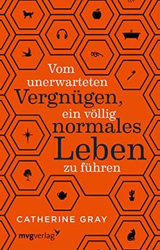 portada Vom Unerwarteten Vergnügen, ein Völlig Normales Leben zu Führen (in German)