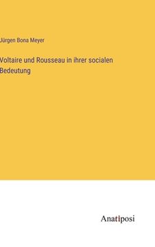 portada Voltaire und Rousseau in ihrer socialen Bedeutung (in German)