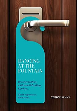portada Dancing at the Fountain: In Conversation With World-Leading Hoteliers (en Inglés)