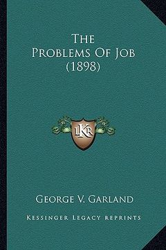 portada the problems of job (1898) the problems of job (1898) (en Inglés)