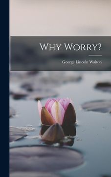 portada Why Worry? (in English)
