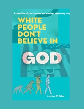 portada White People Don't Believe In God (en Inglés)