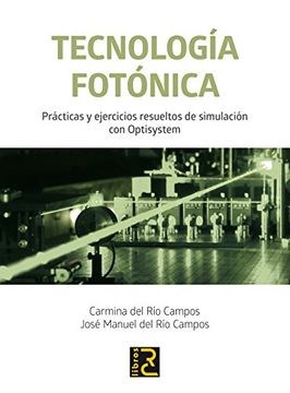 portada Tecnología Fotónica.: Prácticas y ejercicios resueltos de simulación con Optisystem
