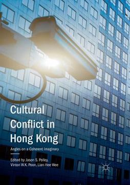 portada Cultural Conflict in Hong Kong: Angles on a Coherent Imaginary (en Inglés)