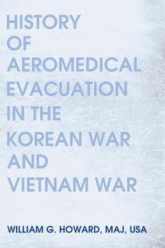 portada History of Aeromedical Evacuation in the Korean War and Vietnam War (en Inglés)