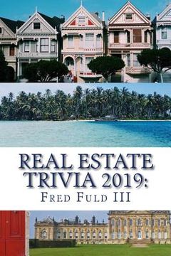 portada Real Estate Trivia 2019: The Fun Side of Homes, Houses, Land, and Property