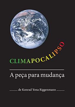 portada Climapocalipso: A Peça Para Mudança 