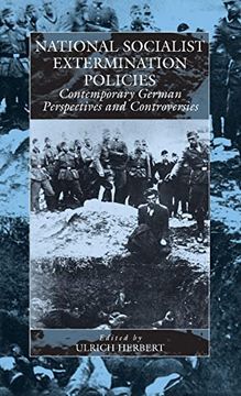 portada National Socialist Extermination Policies (2): Contemporary German Perspectives and Controversies (War and Genocide, 2) (en Inglés)