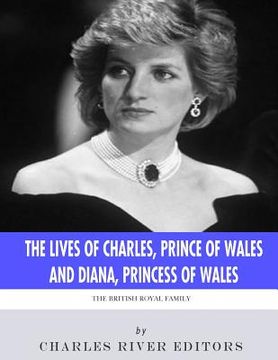 portada The British Royal Family: The Lives of Charles, Prince of Wales and Diana, Princess of Wales (en Inglés)
