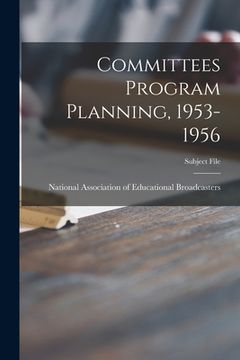 portada Committees Program Planning, 1953-1956 (in English)