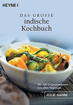 portada Das Große Indische Kochbuch: Mit 200 Originalrezepten aus Allen Regionen (en Alemán)