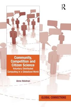 portada Community, Competition and Citizen Science: Voluntary Distributed Computing in a Globalized World (Global Connections) (en Inglés)