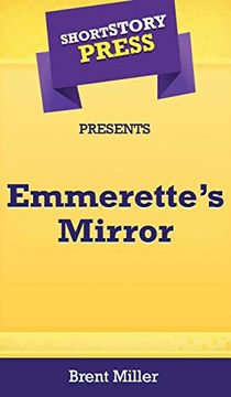 portada Short Story Press Presents Emmerette's Mirror (en Inglés)