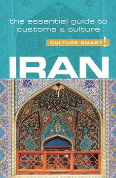 portada Iran - Culture Smart!: The Essential Guide to Customs & Culture (en Inglés)