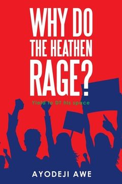 portada Why Do the Heathen Rage?