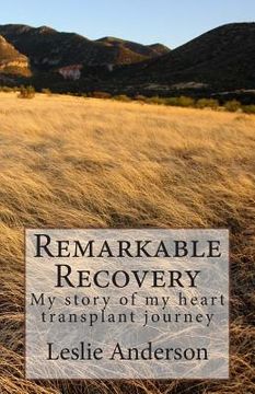 portada Remarkable Recovery: My story of my heart transplant journey (en Inglés)