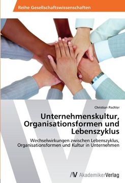 portada Unternehmenskultur, Organisationsformen Und Lebenszyklus