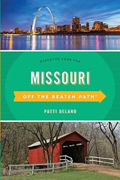 portada Missouri off the Beaten Path (R): Discover Your fun (Off the Beaten Path Series) (en Inglés)