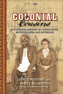 portada Colonial Cousins: A Surprising History of Connections Between India and Australia (in English)
