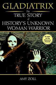 portada Gladiatrix: The True Story of History's Unknown Woman Warrior (en Inglés)