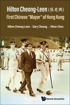portada Hilton Cheong-Leen (Å1/4µæoe0/00è^^): First Chinese 'Mayor' of Hong Kong (in English)