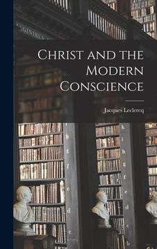 portada Christ and the Modern Conscience (en Inglés)
