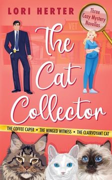 portada The Cat Collector: A Cozy Mystery Series (en Inglés)