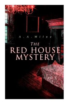 portada The Red House Mystery: A Locked-Room Murder Mystery (en Inglés)