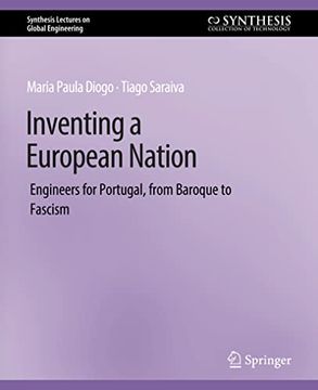 portada Inventing a European Nation: Engineers for Portugal, from Baroque to Fascism (in English)