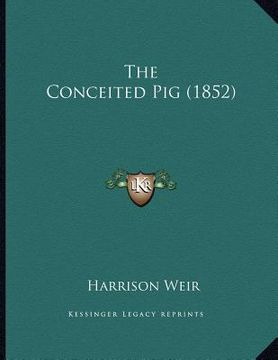 portada the conceited pig (1852) (en Inglés)