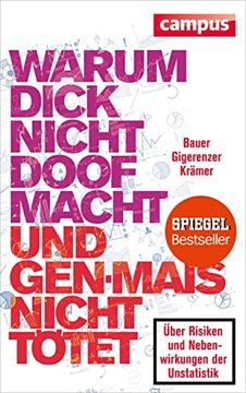 portada Warum Dick Nicht Doof Macht und Genmais Nicht Tötet: Über Risiken und Nebenwirkungen der Unstatistik (in German)